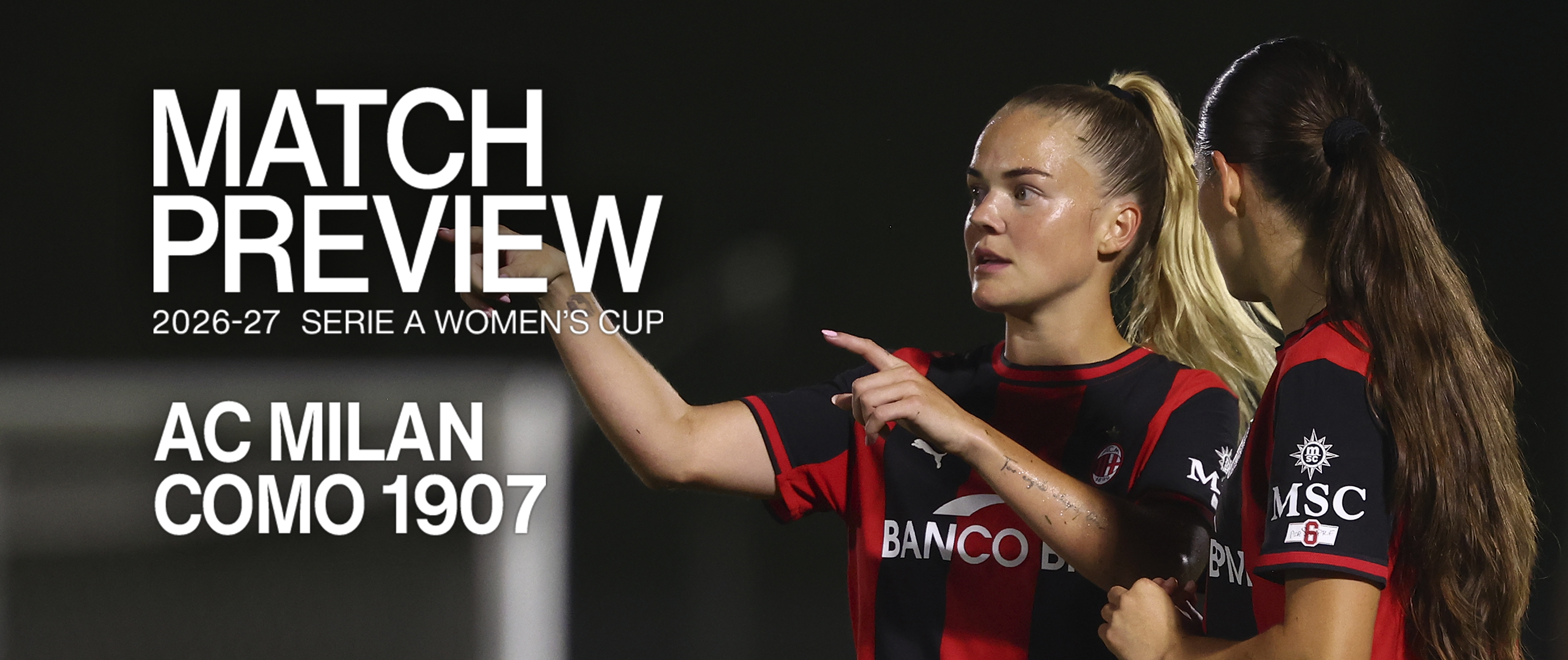 SERIE A WOMEN'S CUP, AC MILAN v COMO 1907: MATCH PREVIEW