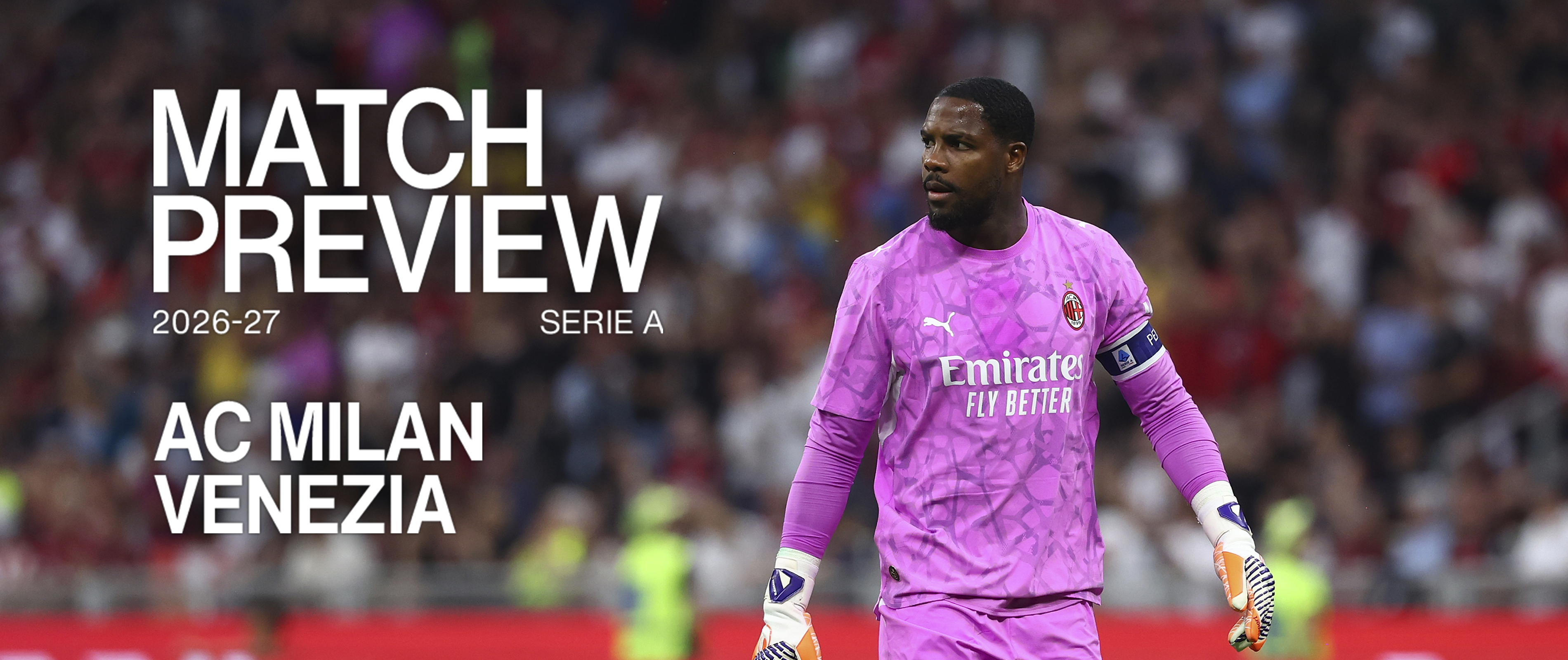 AC MILAN v VENEZIA: MATCH PREVIEW