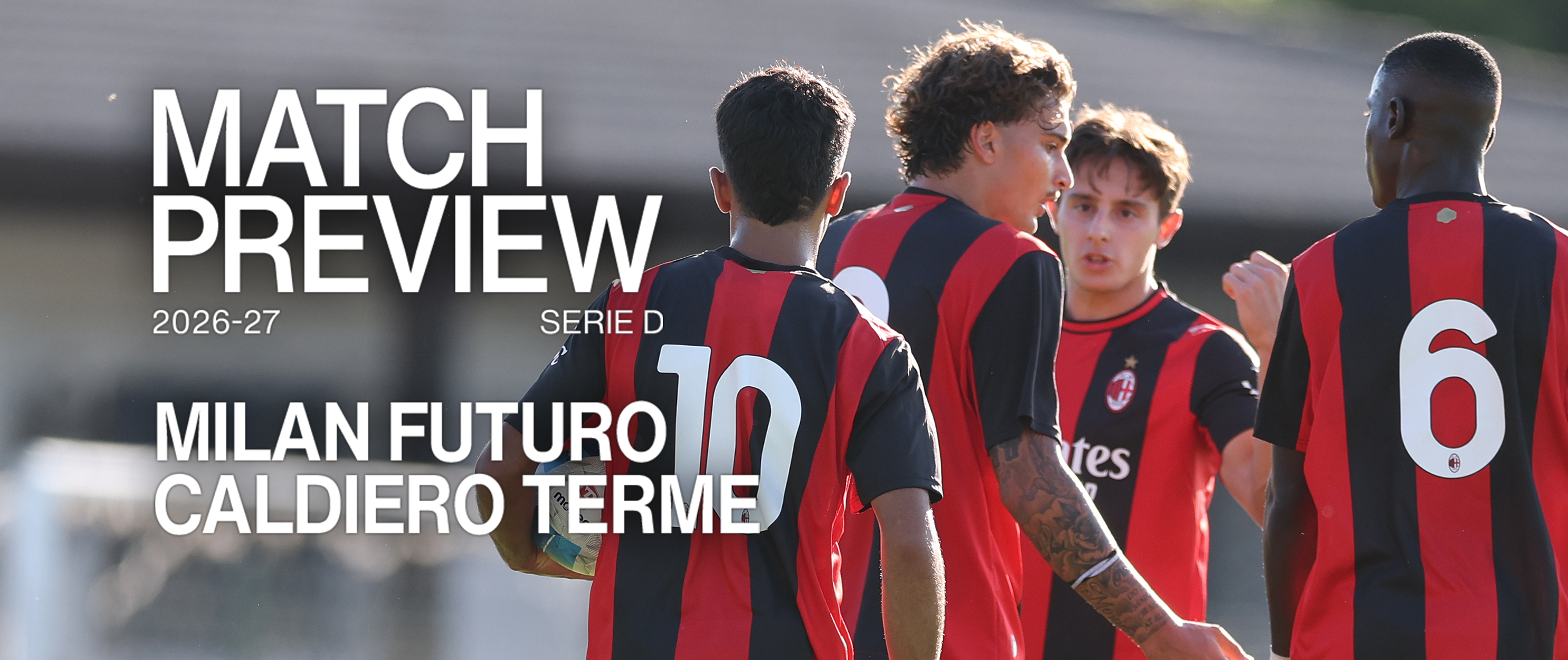 MILAN FUTURO v CALDIERO TERME: MATCH PREVIEW