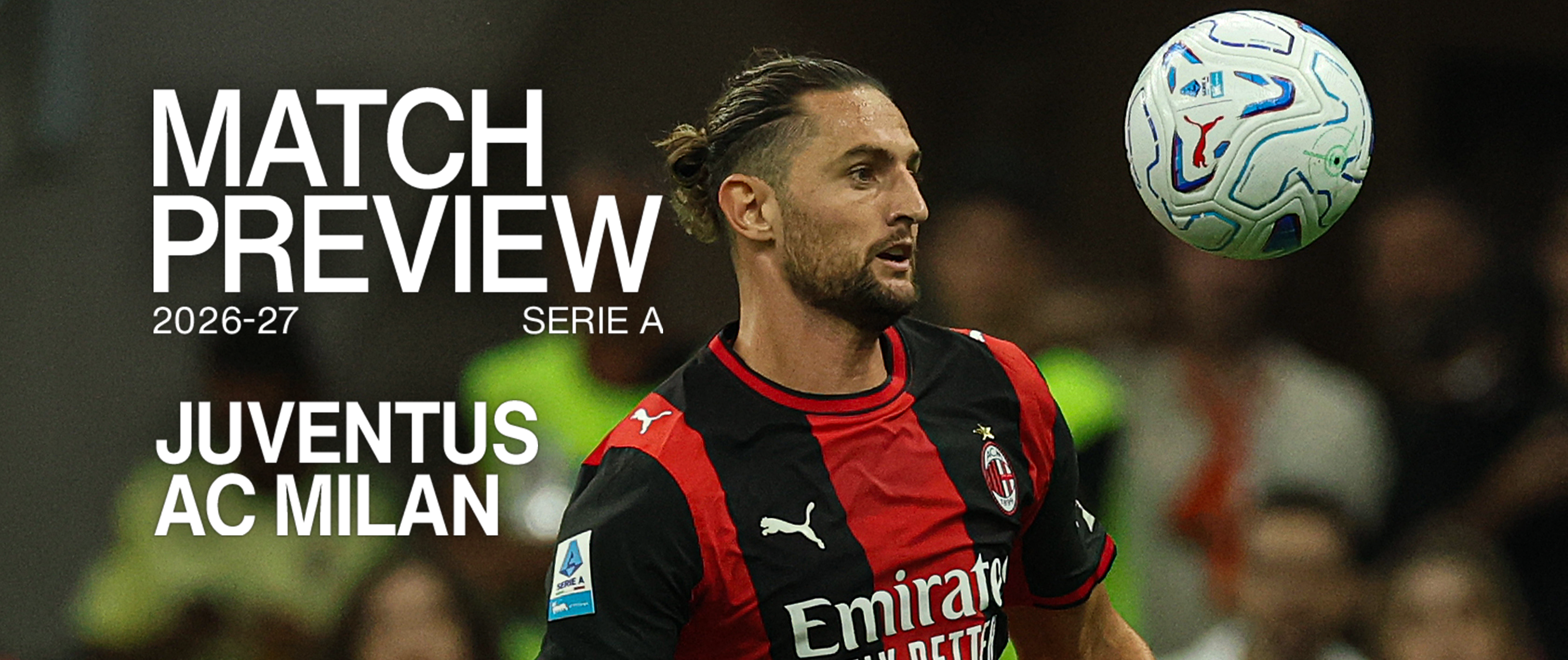 JUVENTUS v AC MILAN: MATCH PREVIEW