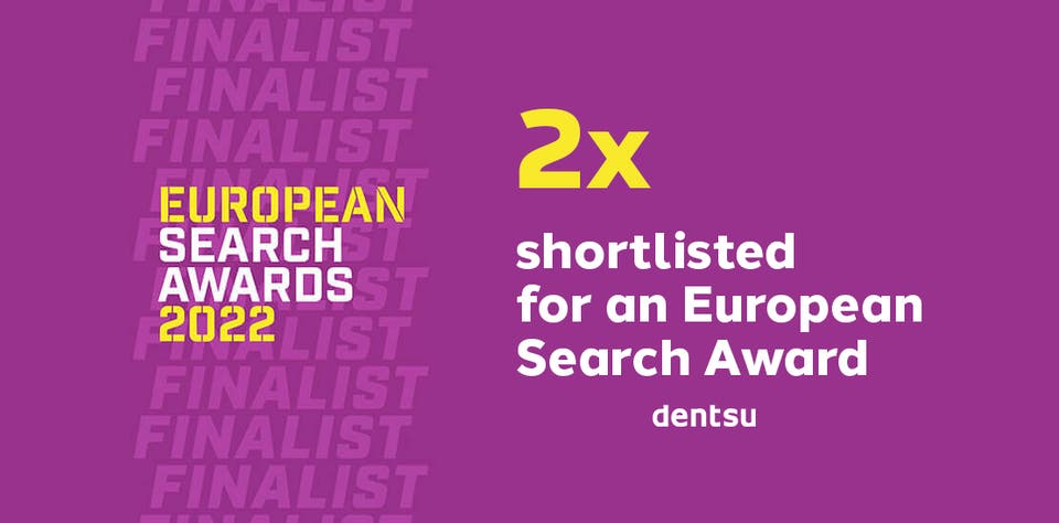 Dentsu shortlisted for 2 nominations at the European Search Awards 2022