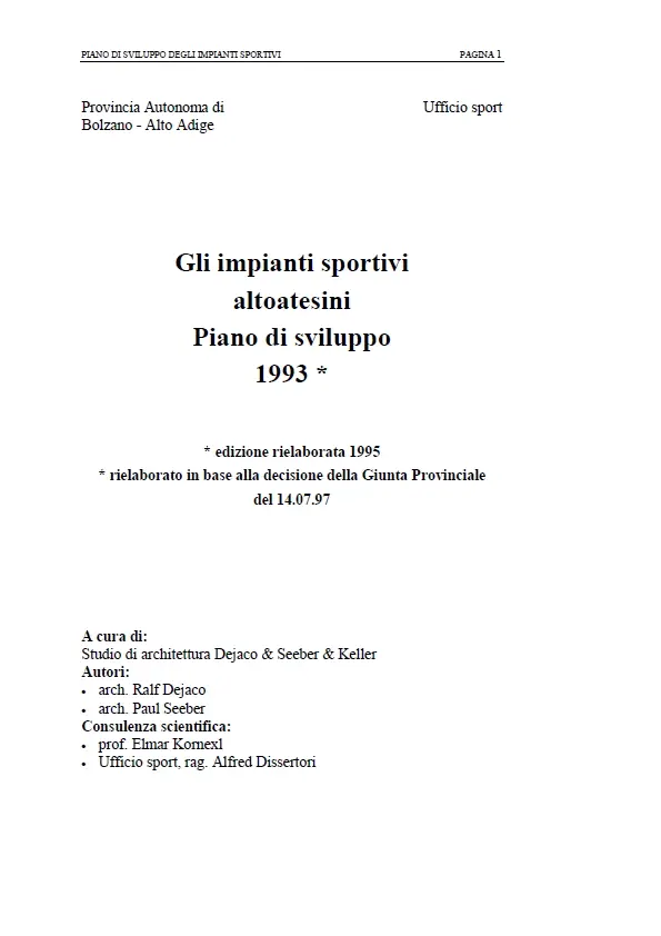 Gli impianti sportivi altoatesini - Piano di sviluppo 1993 edizione rielaborata 1995