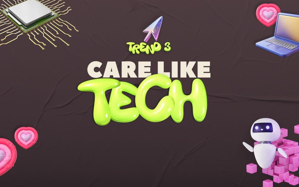 Care like tech