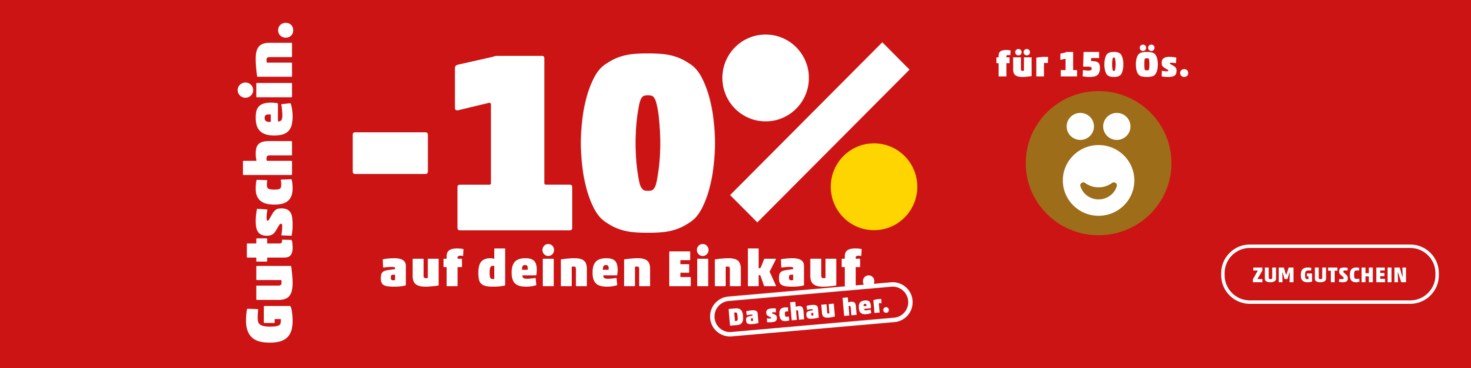 Gutschein -10% auf deinen Einkauf für 150 Ös