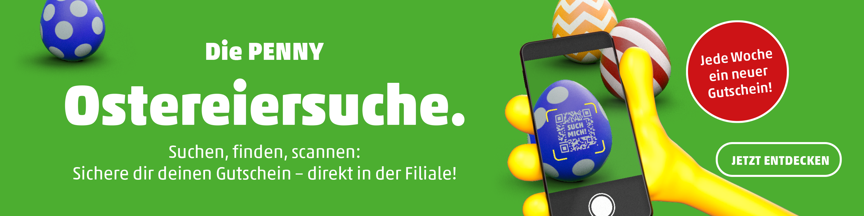 Die PENNY Ostereiersuche: Suchen, finden scannen: Sichere dir deinen Gutschein - direkt in der Filiale!