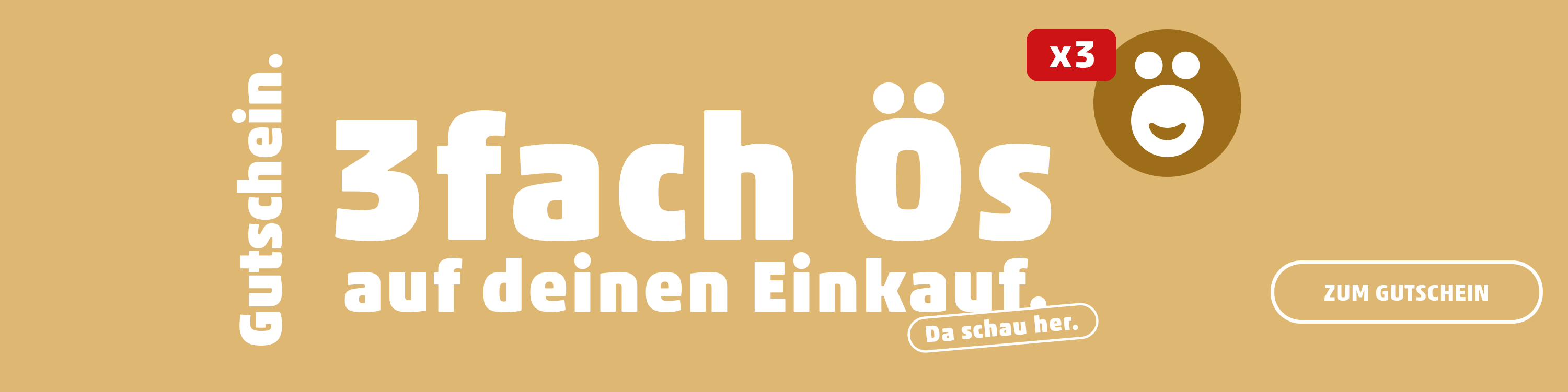 Gutschein 3fach Ös auf deinen Einkauf
