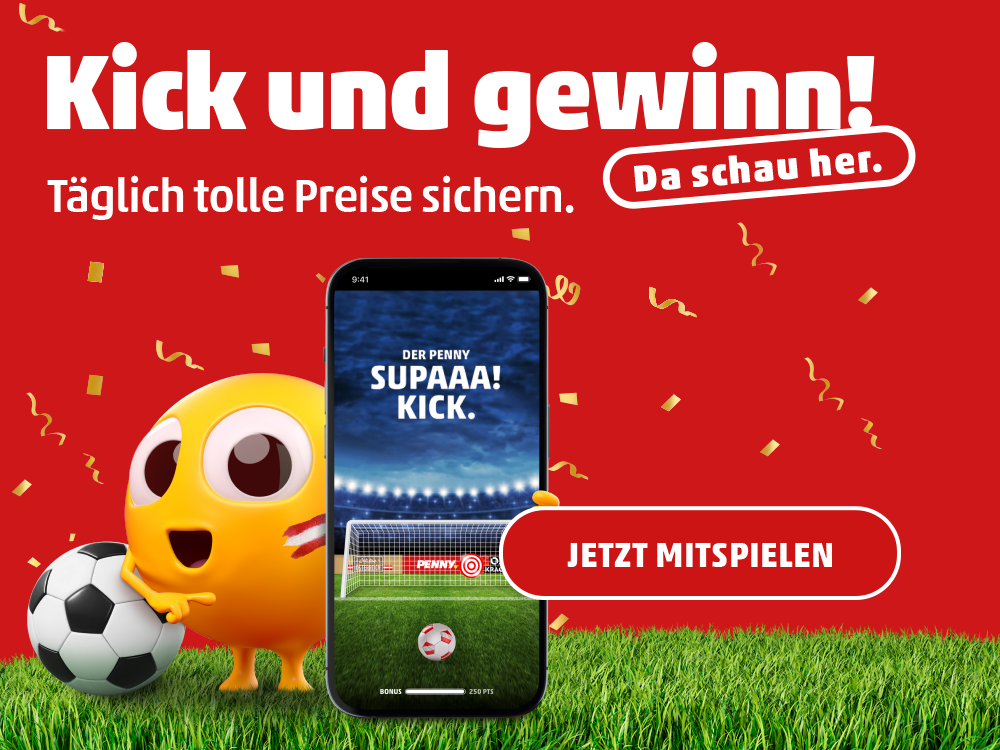 Der PENNY Supaaa! Kick in deiner PENNY APP.