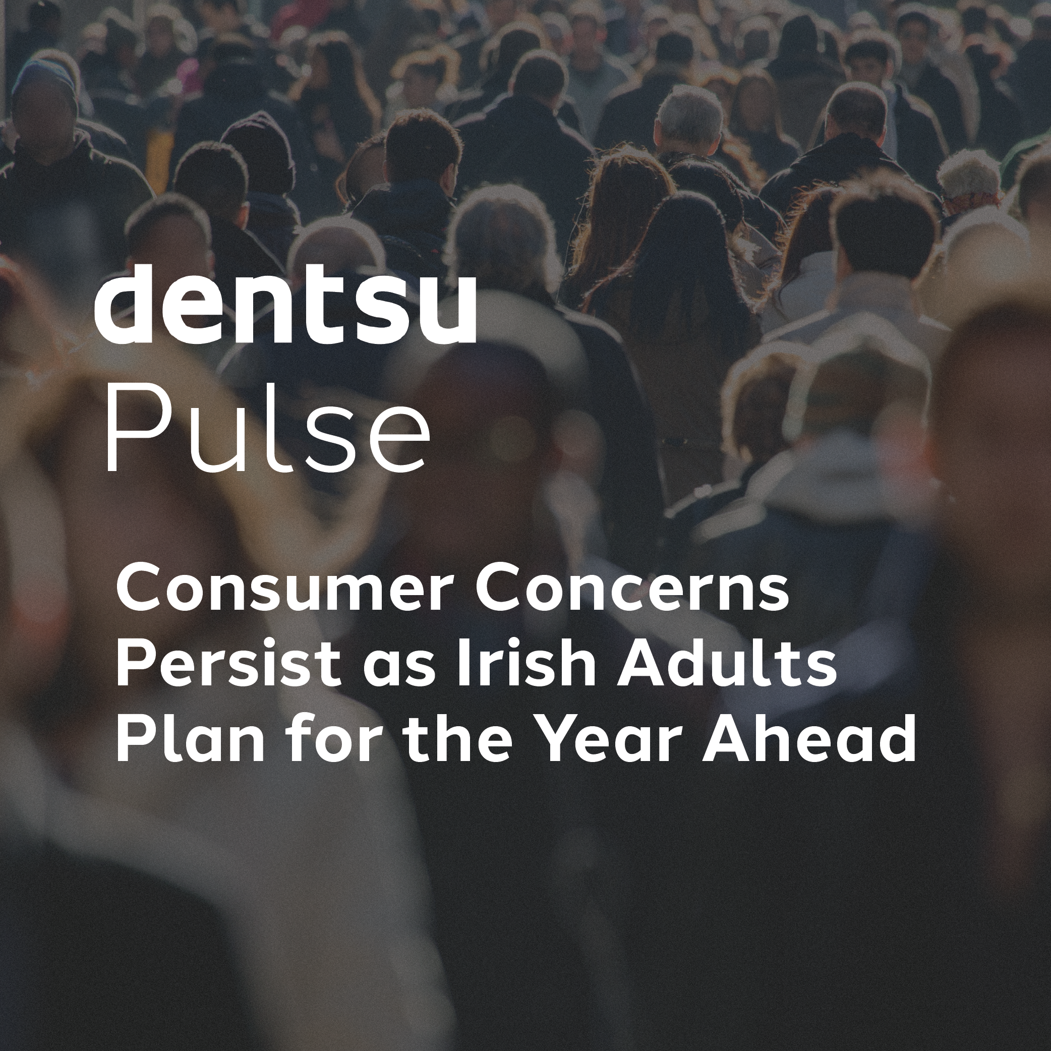 A blurred crowd of people walking outdoors. The overlay text reads '�����Ůɫ��Ƭ Pulse' followed by the headline 'Consumer Concerns Persist as Irish Adults Plan for the Year Ahead' in bold white font.
