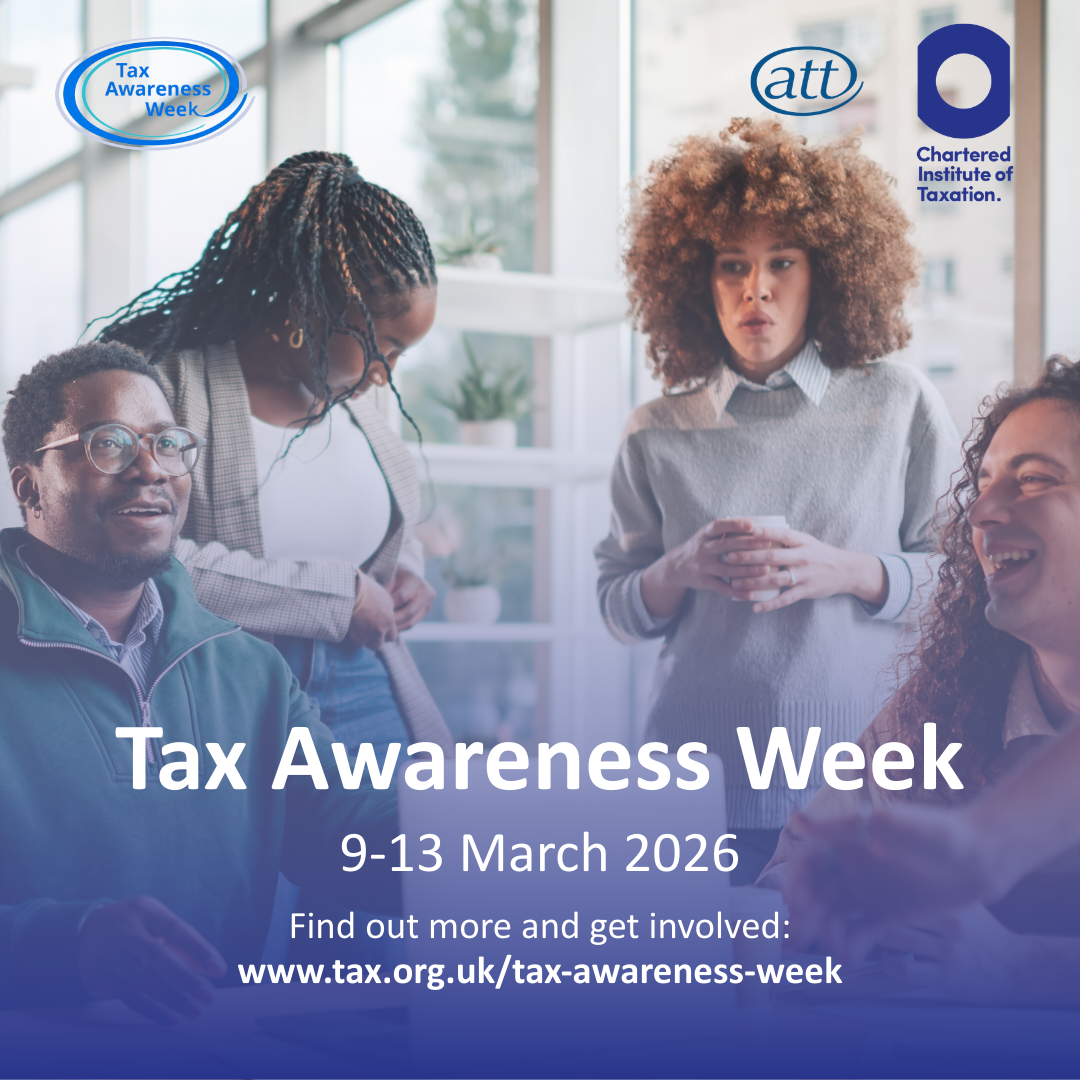 A group of people standing together talking and interacting. A blue to white gradient with text saying 'Tax Awareness Week, 9-13 March 2026 - find out more and get involved: tax.org.uk/tax-awareness-week. Tax Awareness Week logo and CIOT and ATT logos.