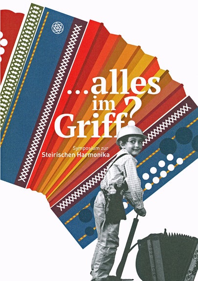 Alles im Griff? Symposium zur Steirischen Harmonika, Toblach 2008