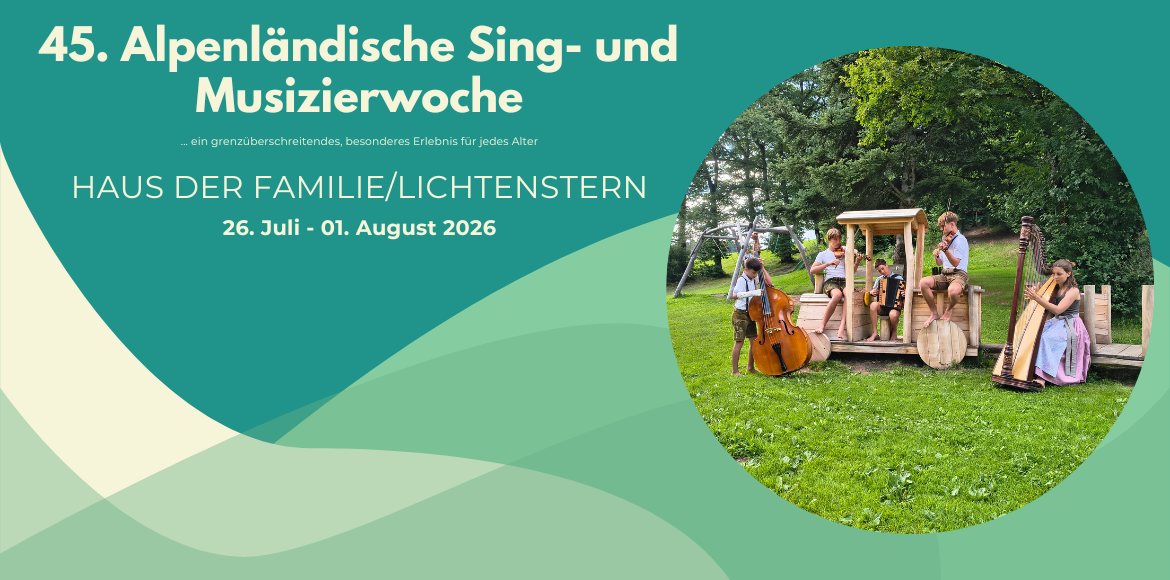 45. Alpenländische Sing- und Musizierwoche
