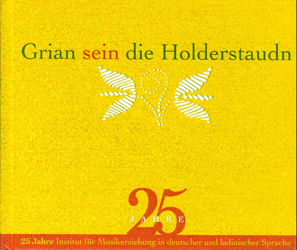 Grian sein die Holderstaudn