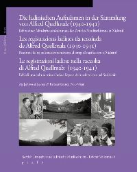 Die ladinischen Aufnahmen in der Sammlung von Alfred Quellmalz (1940-1941)| Le registrazioni ladine nella raccolta di Alfred Quellmalz (1940-1941) | Les registrazions ladines tla recoiuda de Alfred Quellmalz (1940-1941)