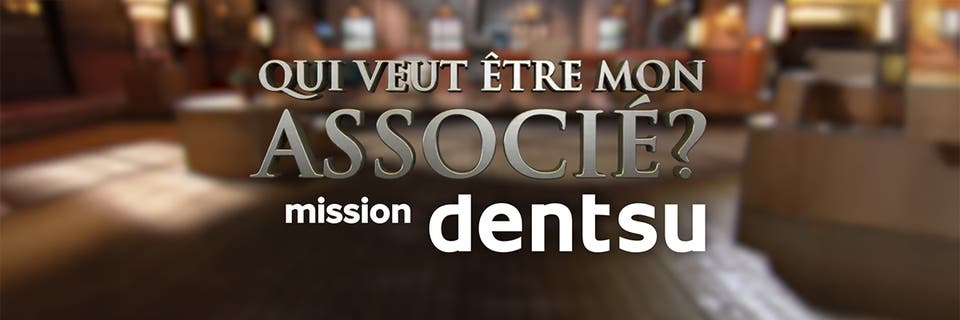 dentsu lance un programme d’intrapreneuriat en partenariat avec M6 Unlimited autour de la licence « QUI VEUT ETRE MON ASSOCIE ? » pour encourager l'innovation publicitaire responsable.