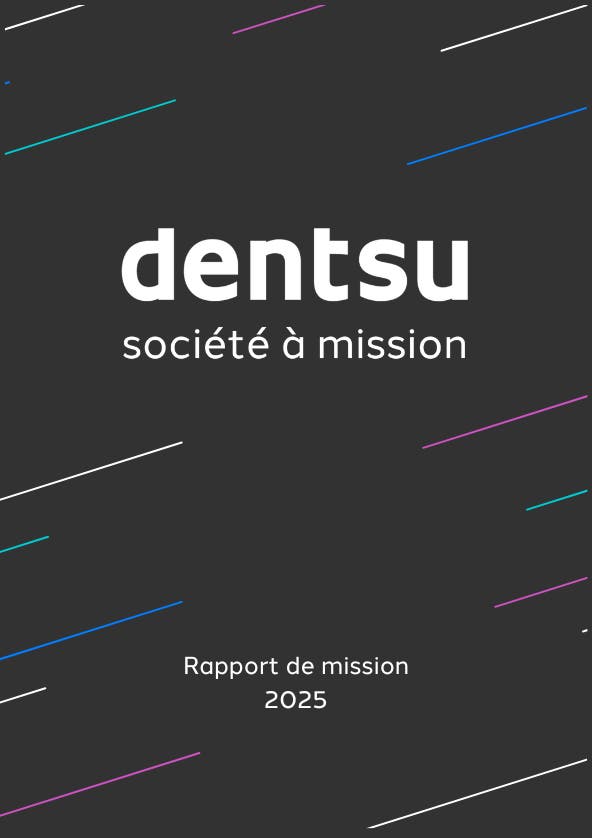 dentsu France : notre deuxième rapport à mission 2025
