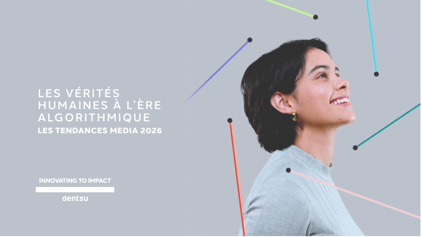 Dans son rapport « Vérités humaines à l’ère algorithmique », dentsu dévoile les grandes tendances media et les 3 vérités humaines qui guideront la croissance en 2026