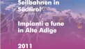 Seilbahnen in Südtirol 2011
