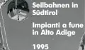 Seilbahnen in Südtirol 1995