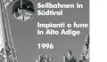 Seilbahnen in Südtirol 1996
