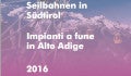 Seilbahnen in Südtirol 2016