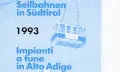 Seilbahnen in Südtirol 1993