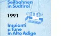 Seilbahnen in Südtirol 1991