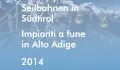 Seilbahnen in Südtirol 2014 