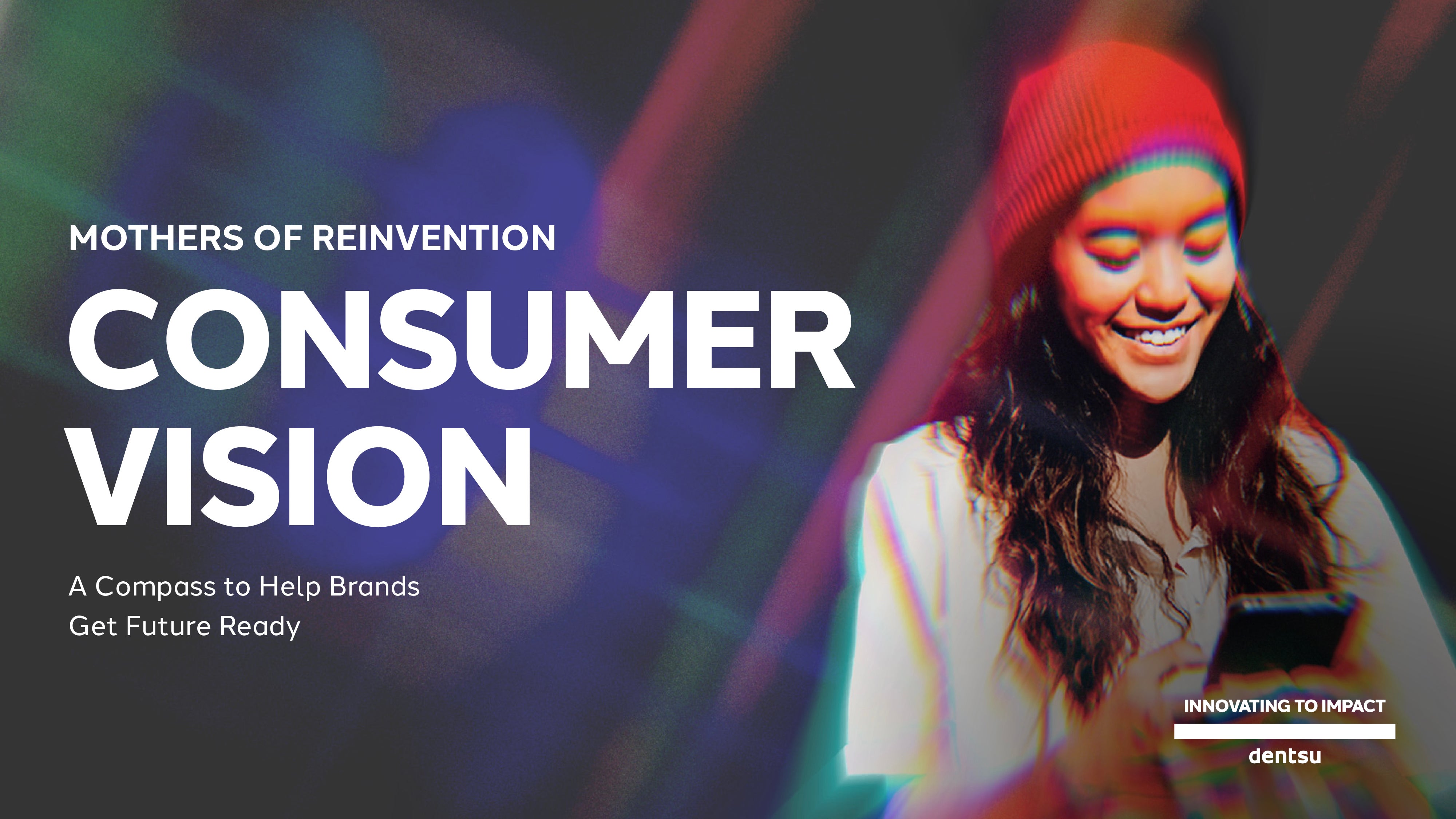 Consumer Vision: Mothers of Reinvention
