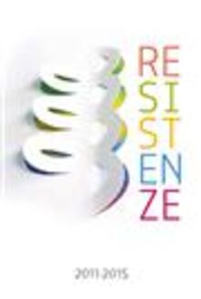 RESISTENZE 2011-2015