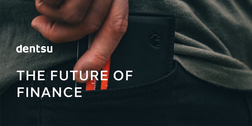 The Future of Finance - from dentsu Intelligence