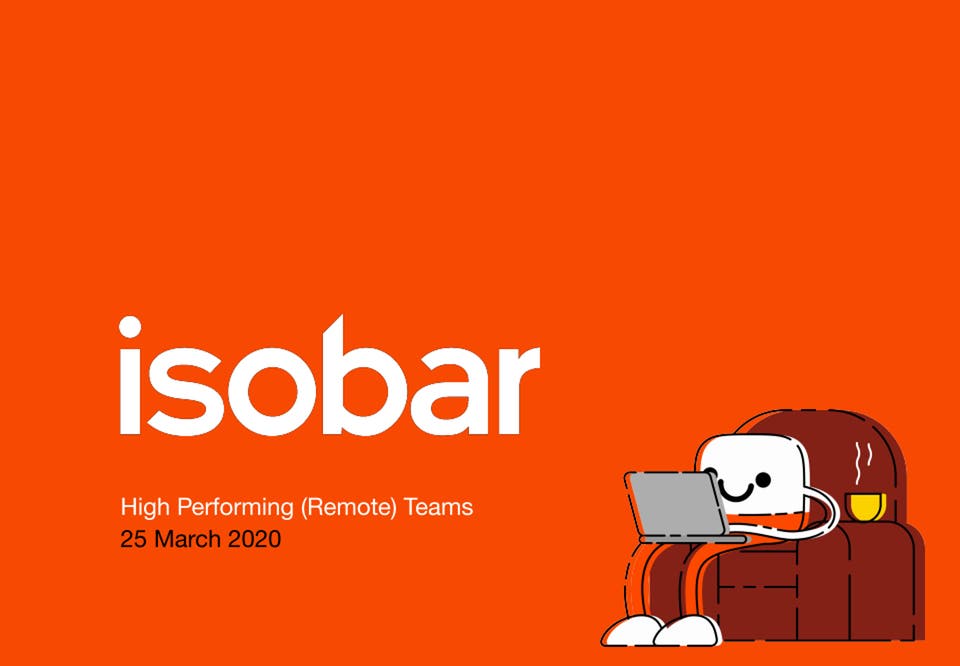 Isobar | How to manage high performing teams remotely