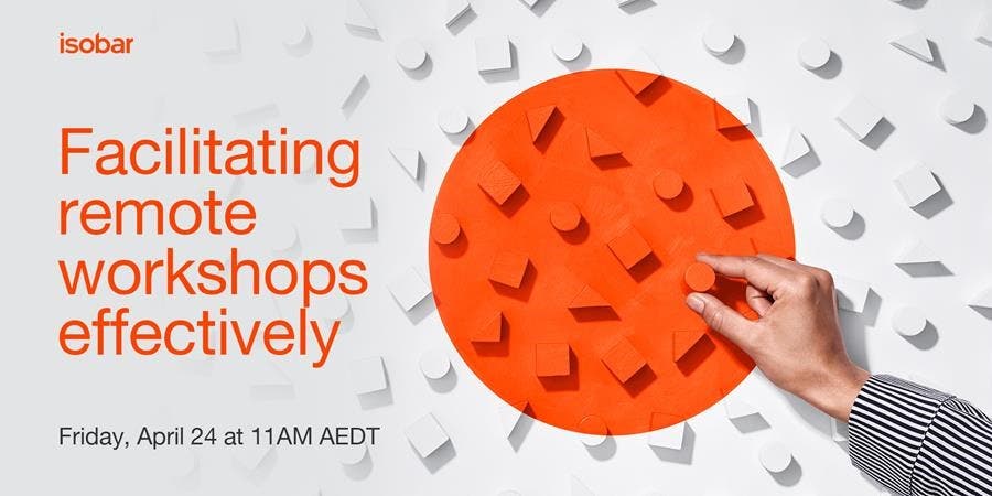 Isobar | How to facilitate remote workshops effectively
