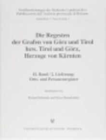 Fuori collana 1 - Roland Kubanda e Klaus Brandstätter (a cura di), Die Regesten der Grafen von Görz und Tirol bzw. Tirol und Görz, Herzoge von Kärnten II/2: Orts- und Personenregister