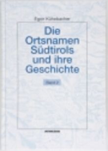 2. Egon Kühebacher, Die Ortsnamen Südtirols und ihre Geschichte, vol. 2 , Die geschichtlich gewachsenen Namen der Täler, Flüsse, Bäche und Seen