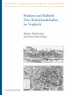 34. Helmut Flachenecker, Hans Heiss (a cura di), Franken und Südtirol. Zwei Kulturlandschaften im Vergleich.
