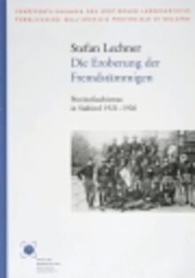 20. Stefan Lechner (Hrsg.), Die Eroberung der Fremdstämmigen. Provinzfaschismus in Südtirol 1921-1926