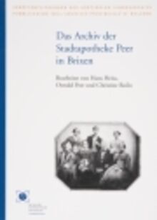13. Hans Heiss, Oswald Peer und Christine Roilo (Bearb.), Das Archiv der Stadtapotheke Peer in Brixen