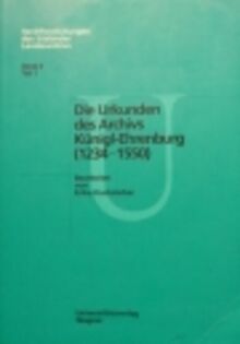 4. Erika Kustatscher (Bearb.), Die Urkunden des Archivs Künigl-Ehrenburg (1234-1550)