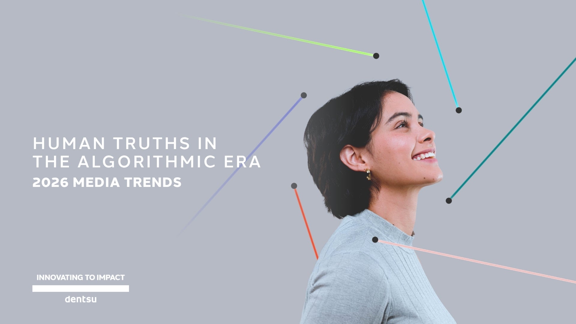 Dentsu Unveils Key 2026 Media Trends: Human Truths in The Algorithmic Era