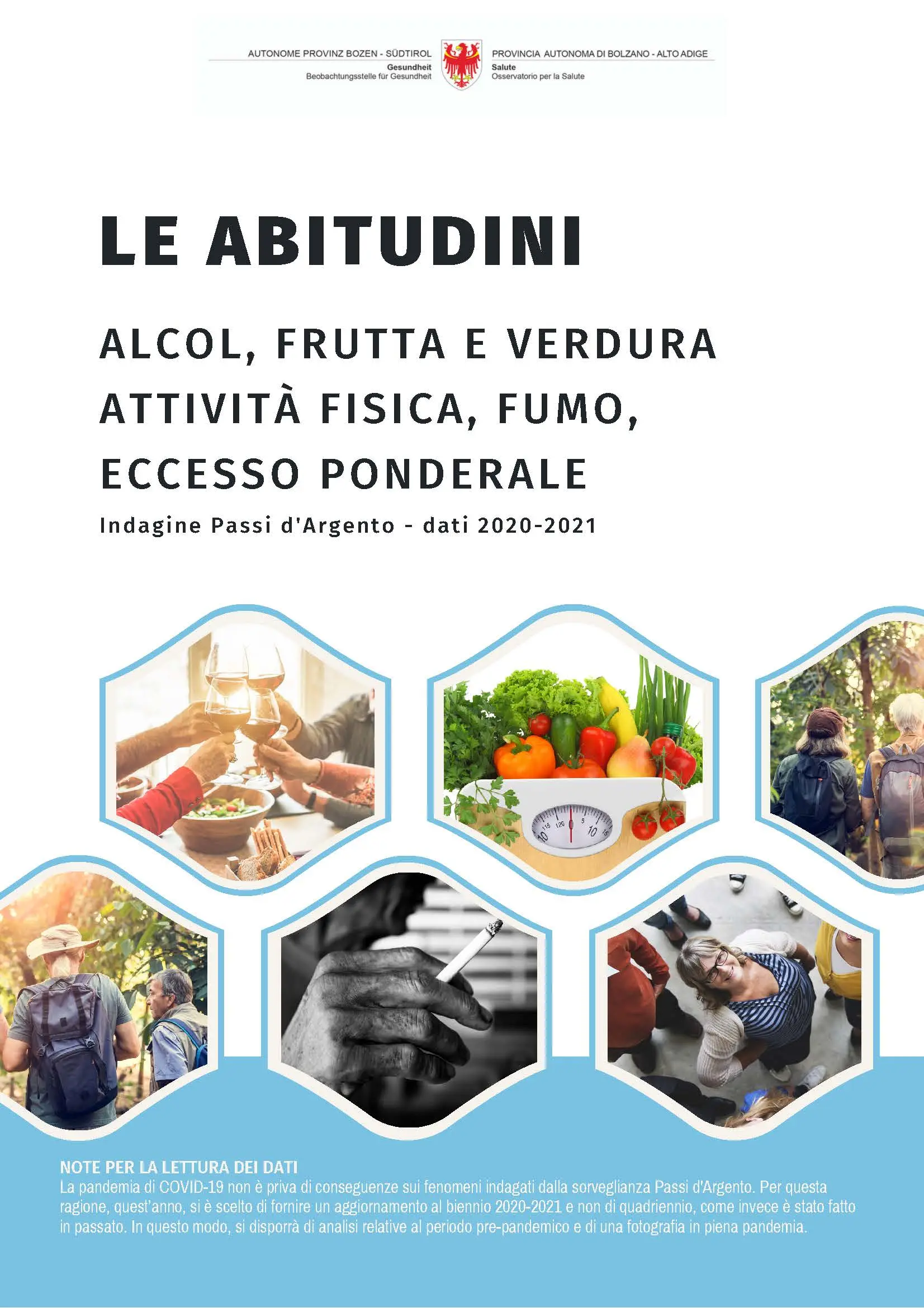 Sorveglianza Passi d'Argento: le abitudini: alcol, frutta e verdura, attività fisica, fumo e eccesso ponderale (2020-2021)
