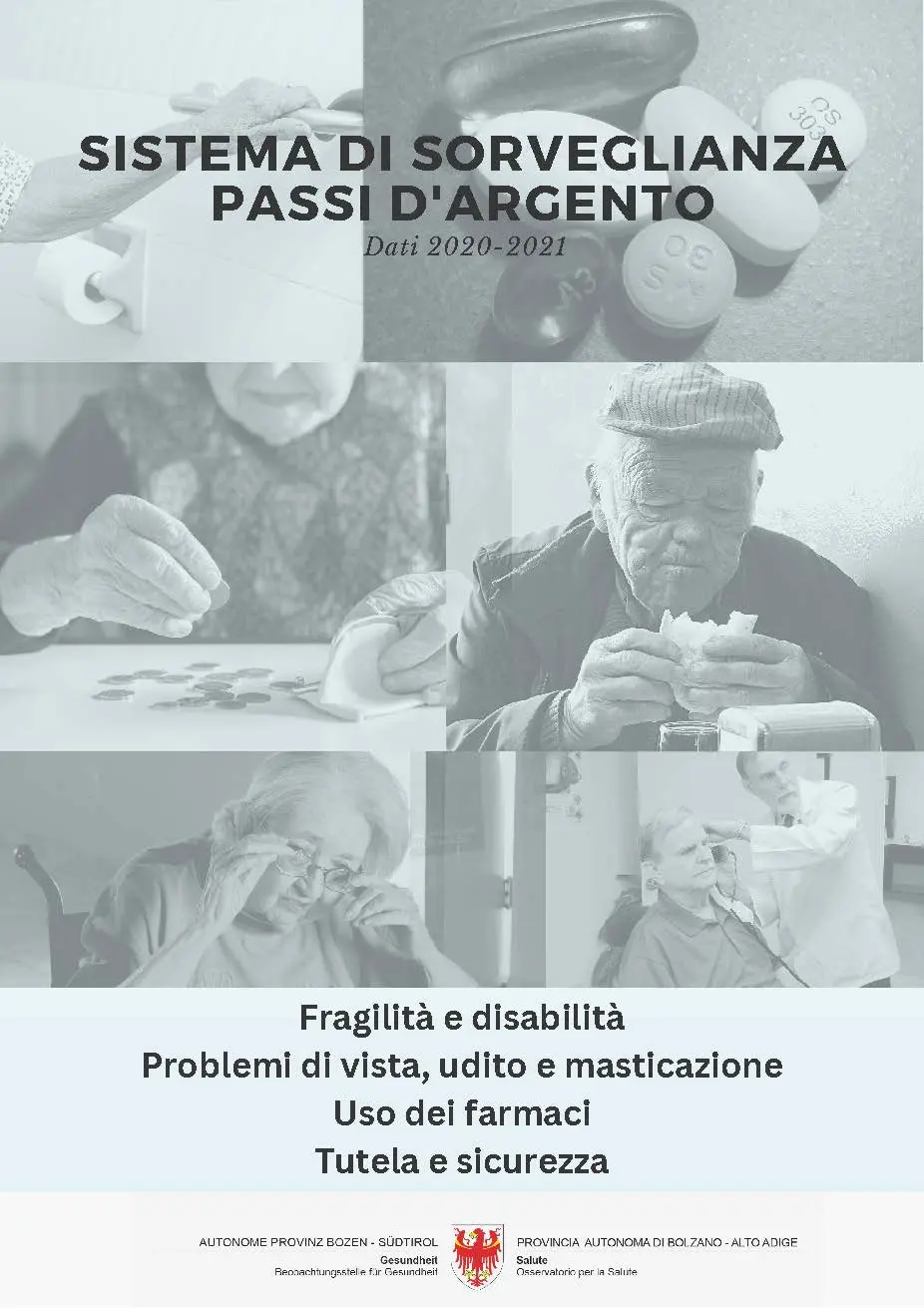 Sorveglianza Passi d'Argento: fragilità e disabilità, problemi di vista, udito e masticazione, uso dei farmaci, tutela e sicurezza (dati 2020-2021)