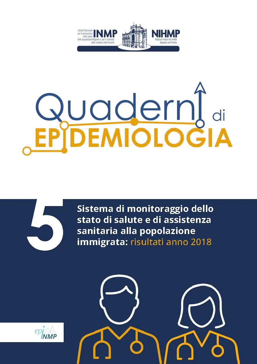 Sistema di monitoraggio dello stato di salute e di assistenza sanitaria alla popolazione immigrata: risultati anno 2018