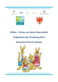 Studie OKkio 2014 - Schau auf deine Gesundheit - Förderung der Gesundheit und des gesunden Wachstums bei Grundschülern/innen