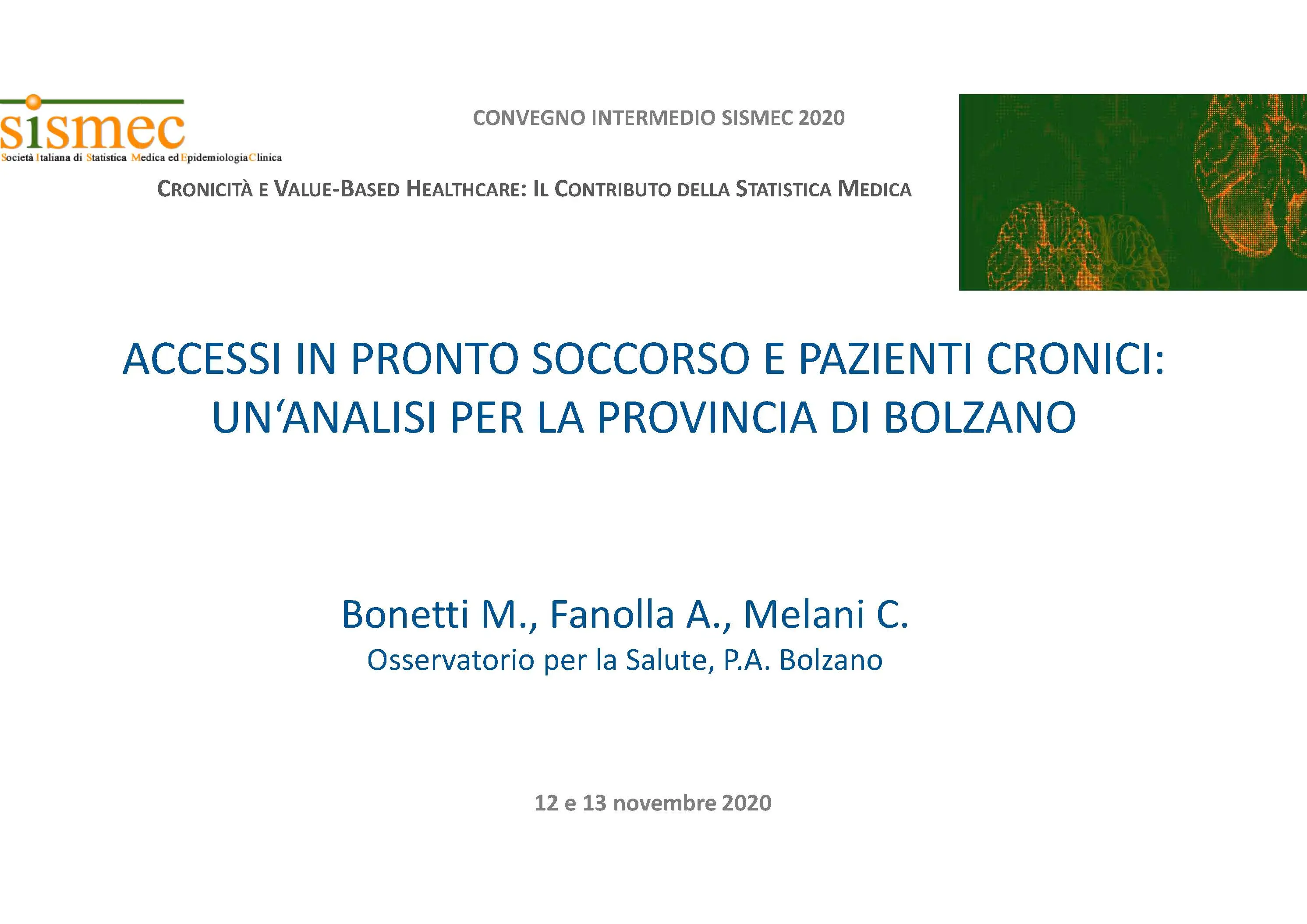 Accessi in Pronto Soccorso e pazienti cronici: un’analisi per la provincia di Bolzano, Società Italiana di Statistica Medica ed Epidemiologia Clinica (SISMEC), on line, 12-13.11.2020
