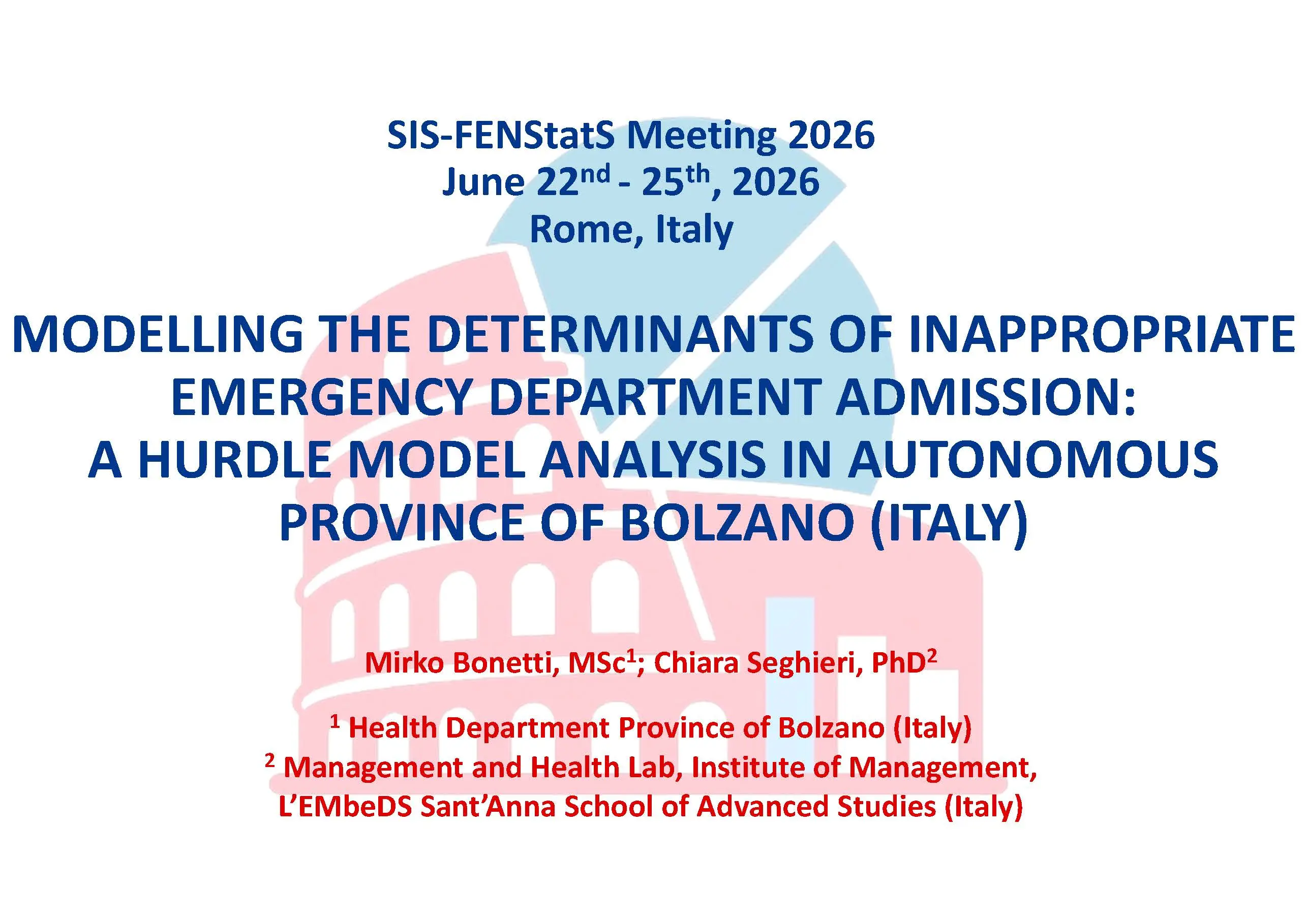 Modeling the Determinants of Inappropriate Emergency Department Admission: A Hurdle Model Analysis in Autonomous Province of Bolzano (Italy), Società Italiana Statistica (SIS), Roma (Italia), 22-25.06.2026