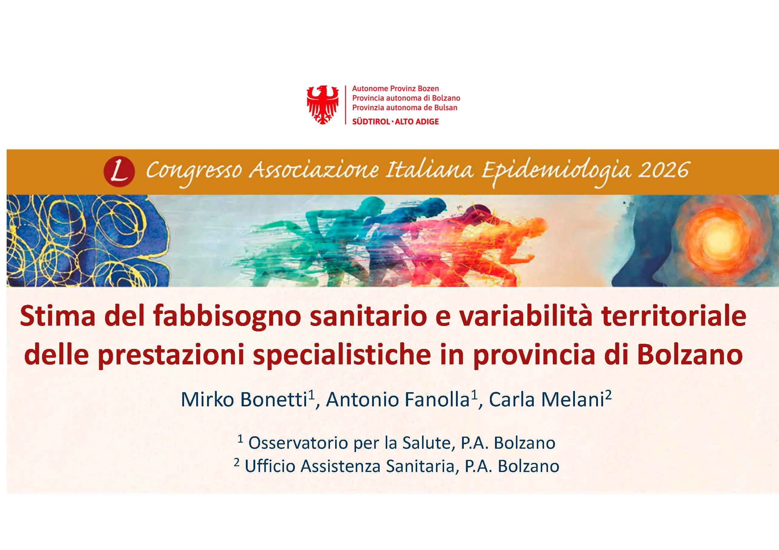 Stima del fabbisogno sanitario e variabilità territoriale delle prestazioni specialistiche in provincia di Bolzano - Associazione Italiana Epidemiologia (AIE), Trieste (Italia), 25-28.05.2026