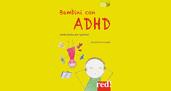 “Bambini con ADHD” di Donatella Arcangeli, Primaria del Servizio di Psichiatria dell’Età Evolutiva e Psicoterapia dell’Azienda sanitaria dell’Alto Adige.