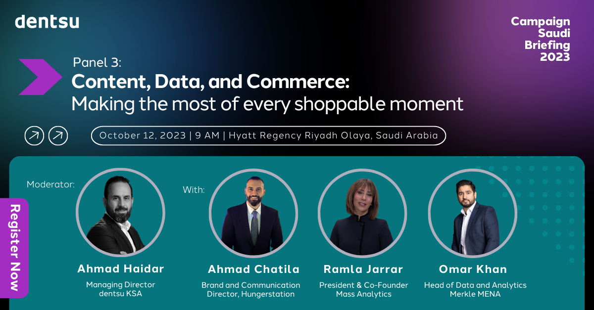 Dentsu Campaign Saudi Briefing Panel: Making the most of every shoppable moment