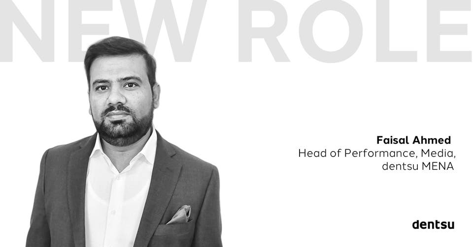 Faisal Ahmed promotion to Head of Performance, Media for dentsu MENA
