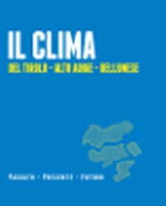 Il clima del Tirolo, Alto Adige e Bellunese